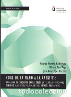 Libros: COGE DE LA MANO A LA ARTRITIS PROGRAMA DE EDUCACION GRUPAL - MORENO RODRIGUEZ,RICARDO - Foto 1