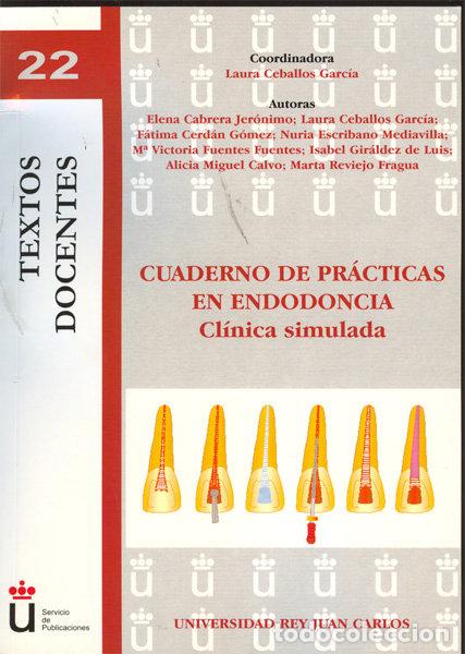 Libros: CUADERNO DE PRACTICAS EN ENDODONCIA - CEBALLOS GARCIA, LAURA - Foto 1