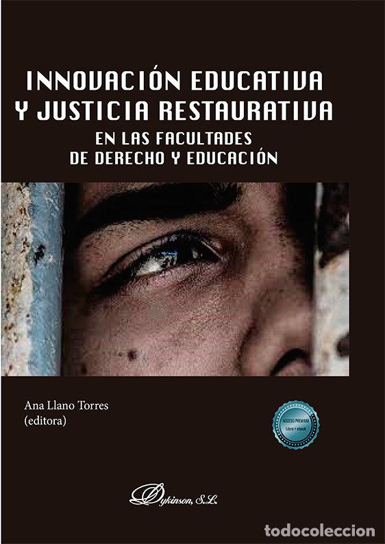 Libros: INNOVACION EDUCATIVA Y JUSTICIA RESTAURATIVA EN LAS FACULTAD - VVAA