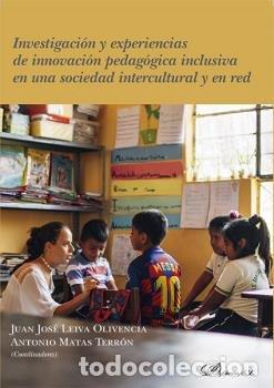 Livres: INVESTIGACION Y EXPERIENCIAS DE INNOVACION PEDAGOGICA INCLUS - LEIVA OLIVENCIA, JUAN JOSE/Y OTROS