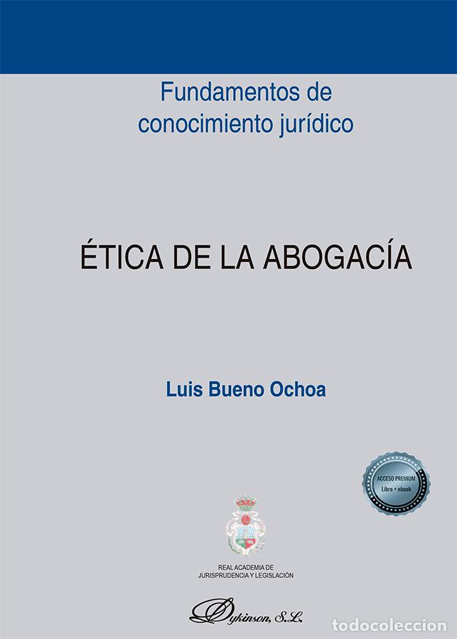 Libros: ETICA DE LA ABOGACIA - BUENO OCHOA, LUIS - Foto 1