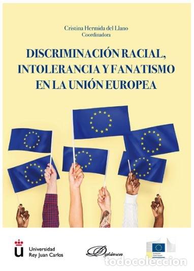 B&uuml;cher: DISCRIMINACION RACIAL INTOLERANCIA Y FANATISMO EN LA UNION - HERMIDA DEL LLANO,CRISTINA