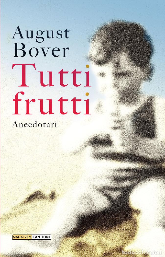 Libros: TUTTI FRUTTI - BOVER I FONT, AUGUST - Foto 1