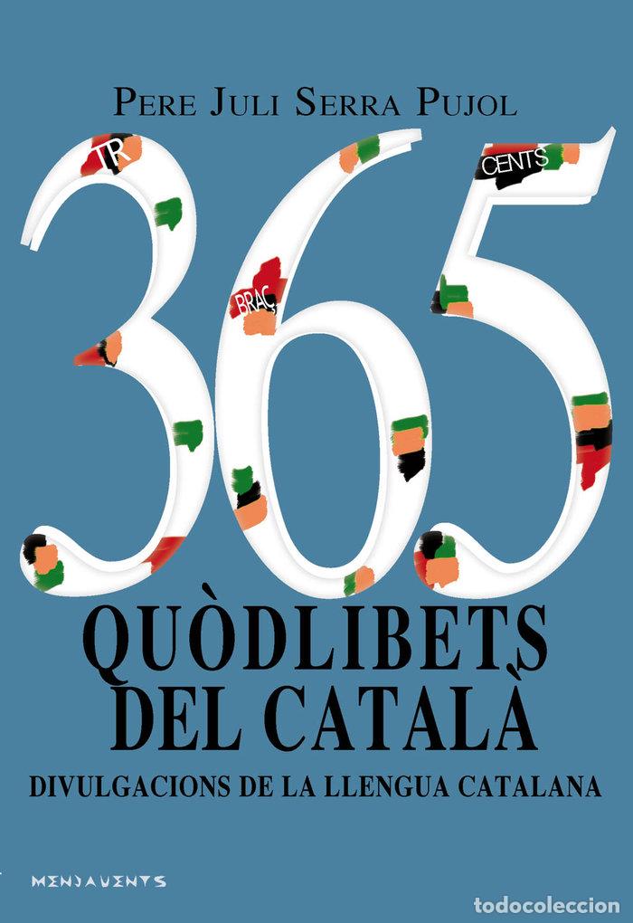 Libros: 365 QUODLIBETS DEL CATALA - SERRA PUJOL, PERE JULI - Foto 1
