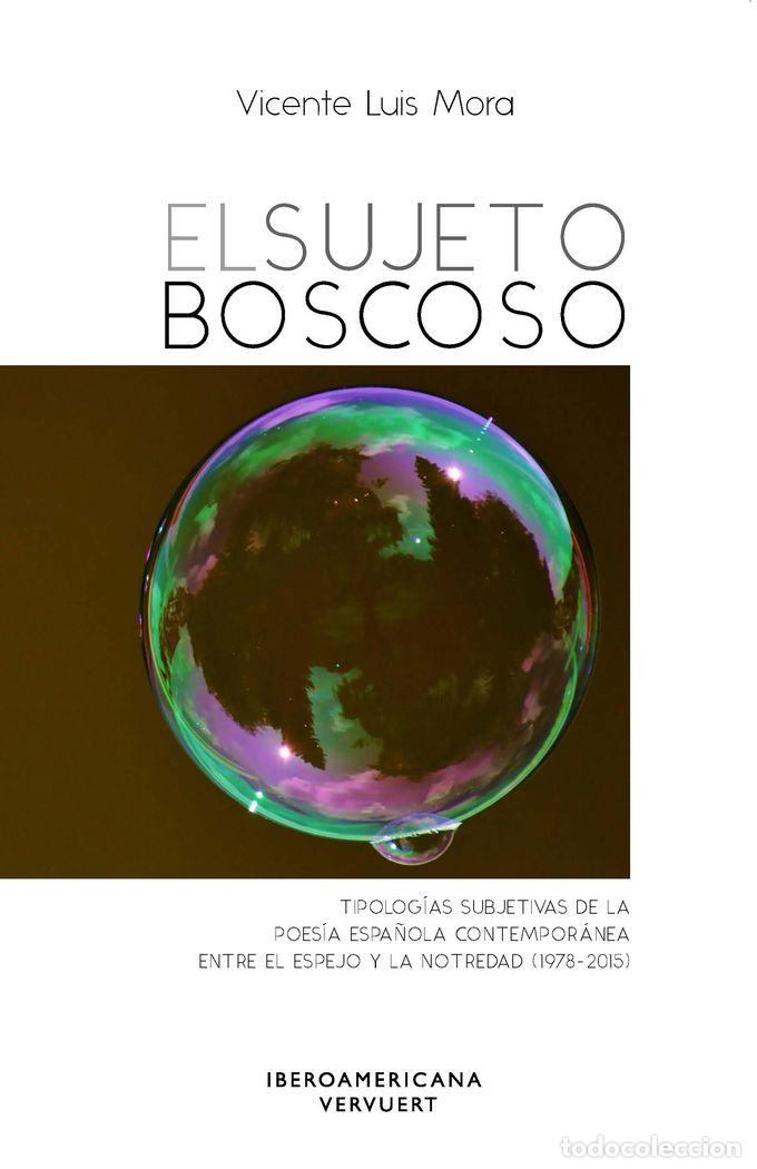 Libros: SUJETO BOSCOSO,EL - MORA, VICENTE LUIS - Foto 1