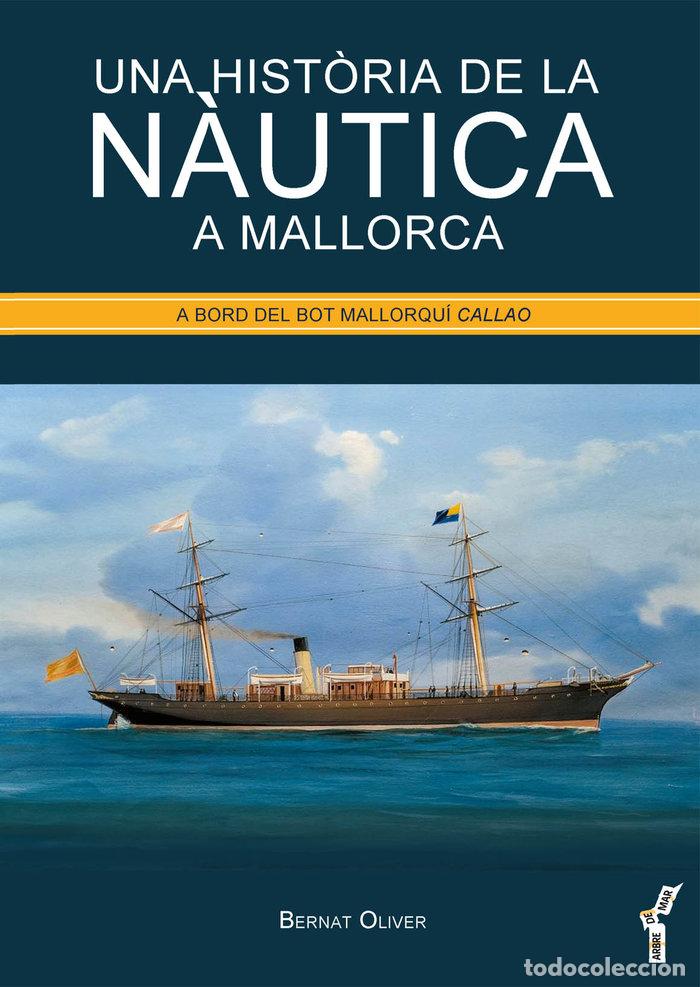 Libri di seconda mano: UNA HISTORIA DE LA NAUTICA A MALLORCA - OLIVER FONT,BERNAT