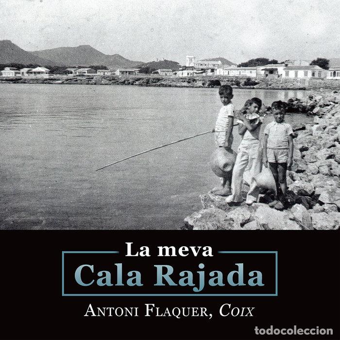 Libros: LA MEVA CALA RAJADA - FLAQUER OBRADOR, ANTONI - Foto 1