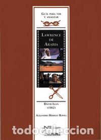 Libros: LAWRENCE DE ARABIA DAVID LEAN 1962 - HERRAIZ RIPOLL, ALEJANDRO - Foto 1