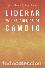 Libros: LIDERAR EN UNA CULTURA DE CAMBIO - FULLAN, MICHAEL - Foto 1