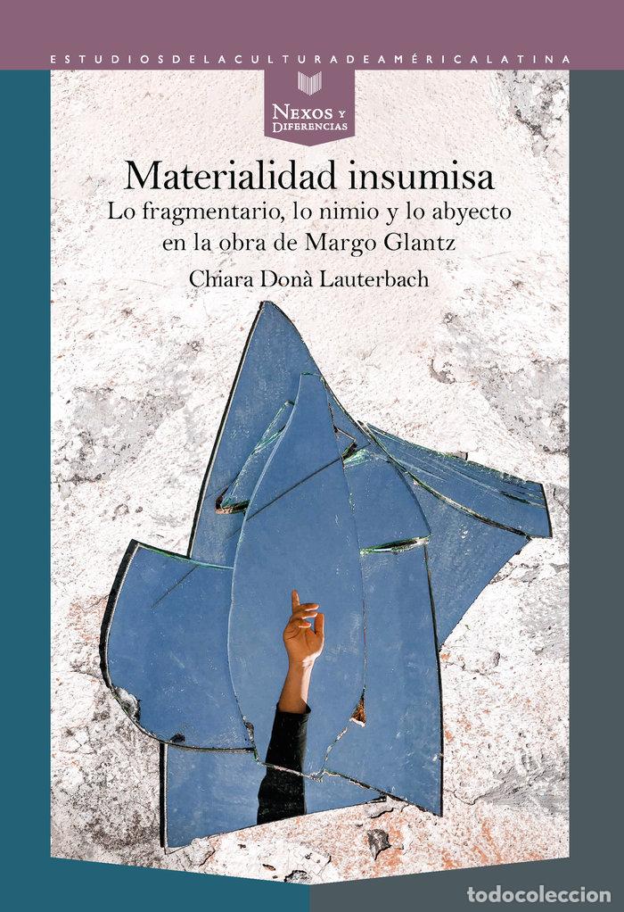Libros: MATERIALIDAD INSUMISA - DON&middot; LAUTERBACH, CHIARA - Foto 1