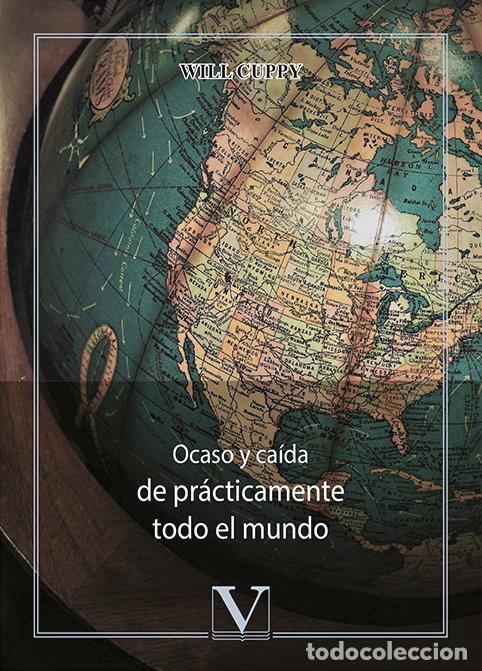 Libros: OCASO Y CAIDA DE PRACTICAMENTE TODO EL MUNDO - WILL CUPPY - Foto 1