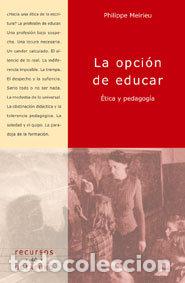 Libros: OPCION DE EDUCAR, ETICA Y PEDAGOGIA - MEIRIEU,PHILIPPE - Foto 1