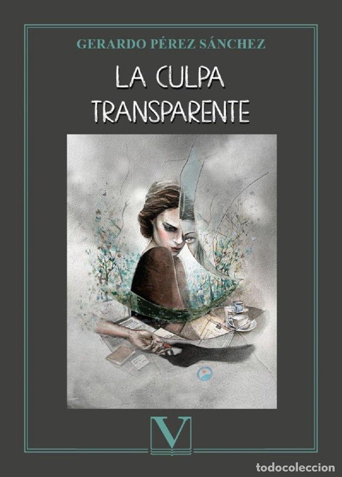 Libros: LA CULPA TRANSPARENTE - PEREZ SANCHEZ, GERARDO - Foto 1