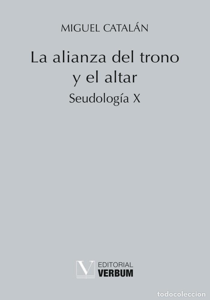 Libros: ALIANZA DEL TRONO Y EL ALTAR,LA - CATALAN, MIGUEL - Foto 1