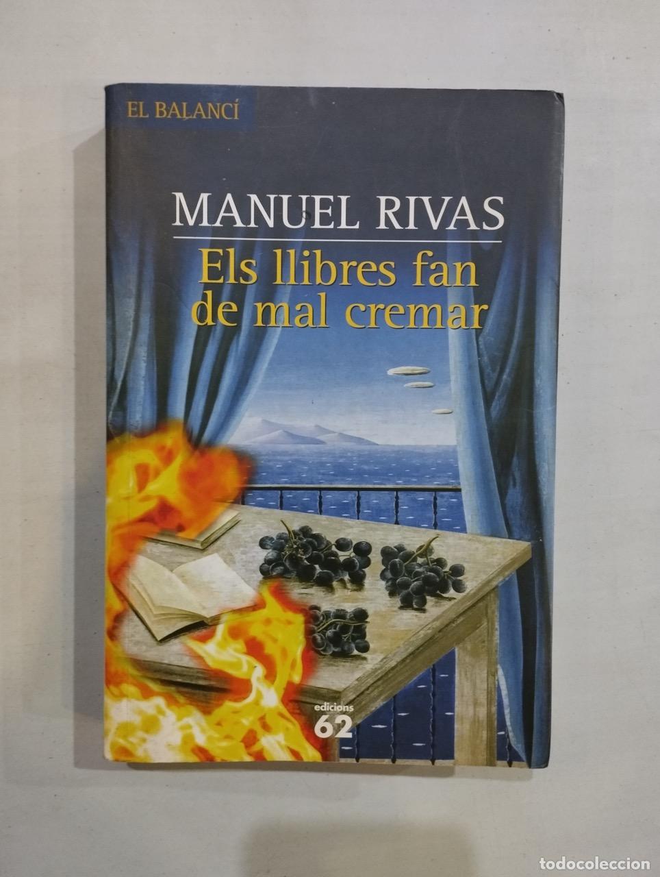 Libros: Manuel Rivas - Els llibres fan de mal cremar - Foto 1