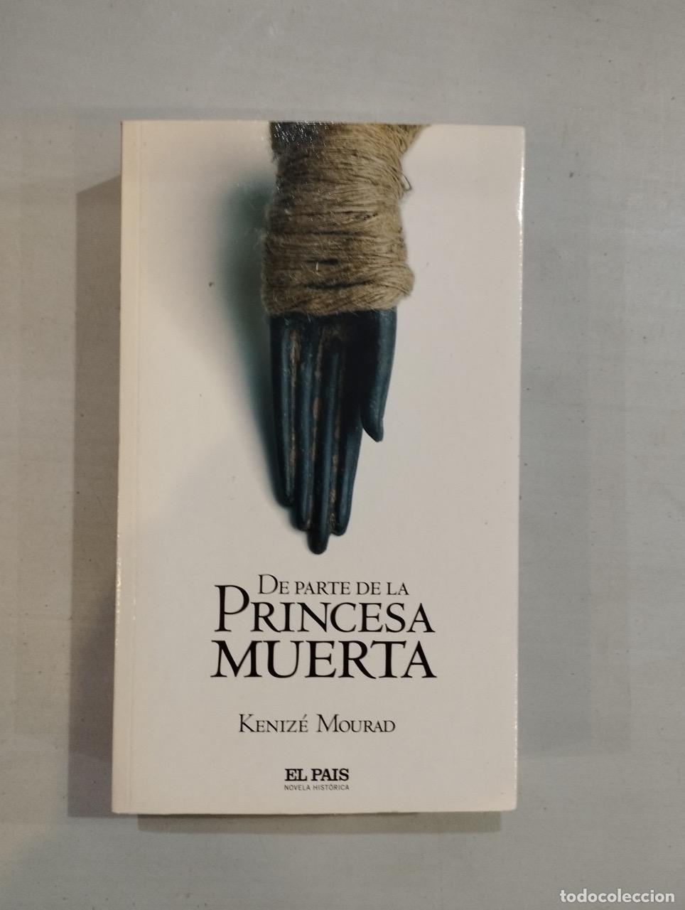 Libros: Keniz&eacute; Mourad - De parte de la princesa muerta - Foto 1