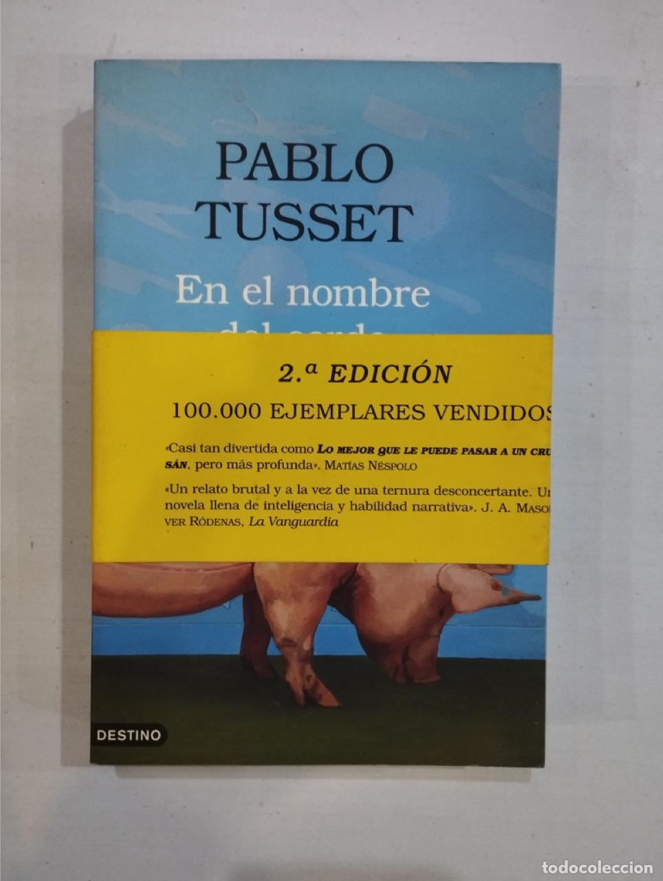 Libros: Pablo Tusset - En el nombre del cerdo - Foto 1