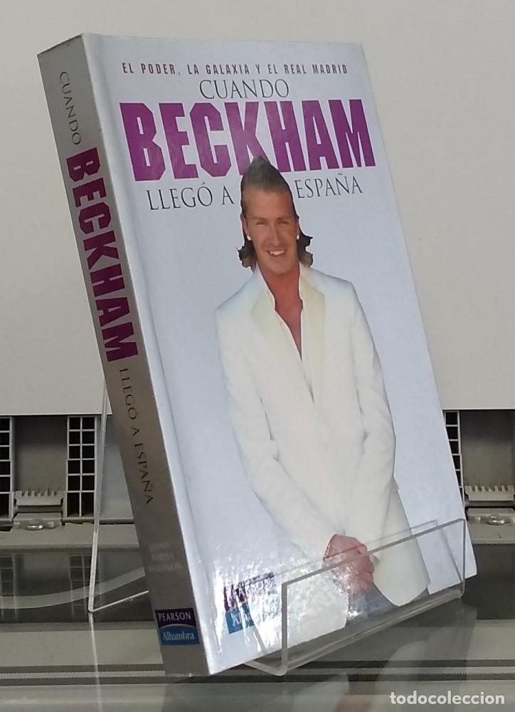 Libros: Cuando Beckham lleg&oacute; a Espa&ntilde;a. El poder, la Galaxia y el Real Madrid - Jimmy Burns Mara&ntilde;&oacute;n - Foto 1