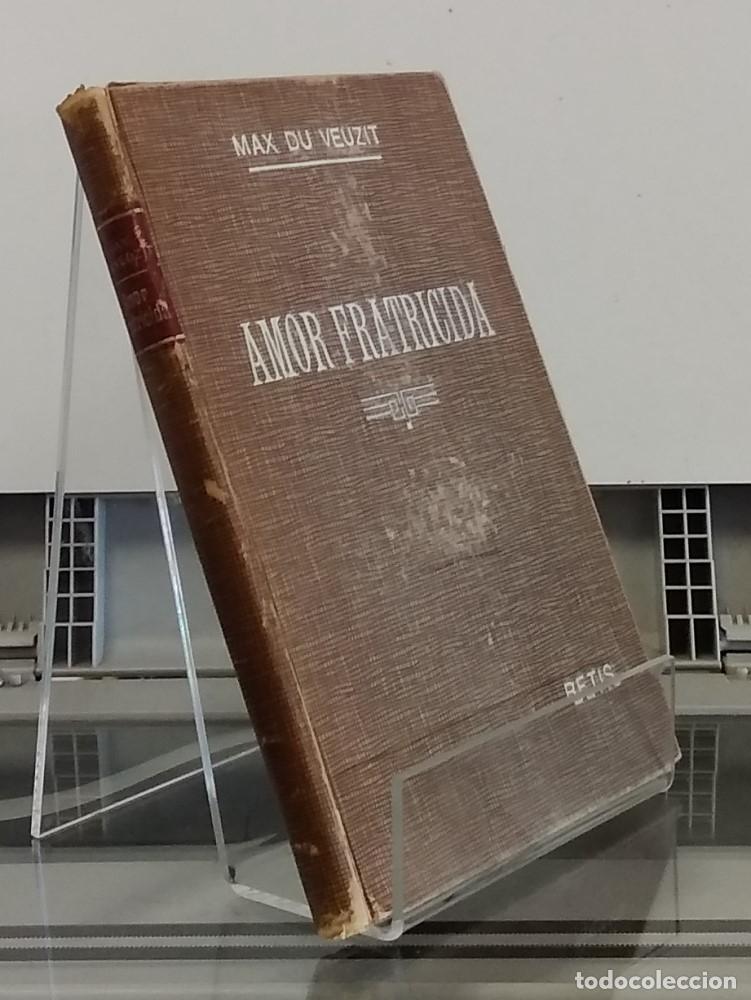 Libros: Amor fratricida - Max du Veuzit - Foto 1