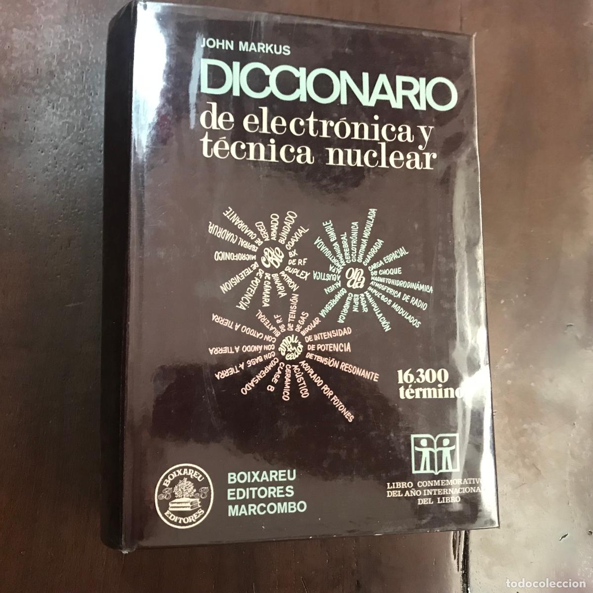 Libros: Diccionario de electr&oacute;nica y t&eacute;cnica nuclear - John Markus - Foto 1