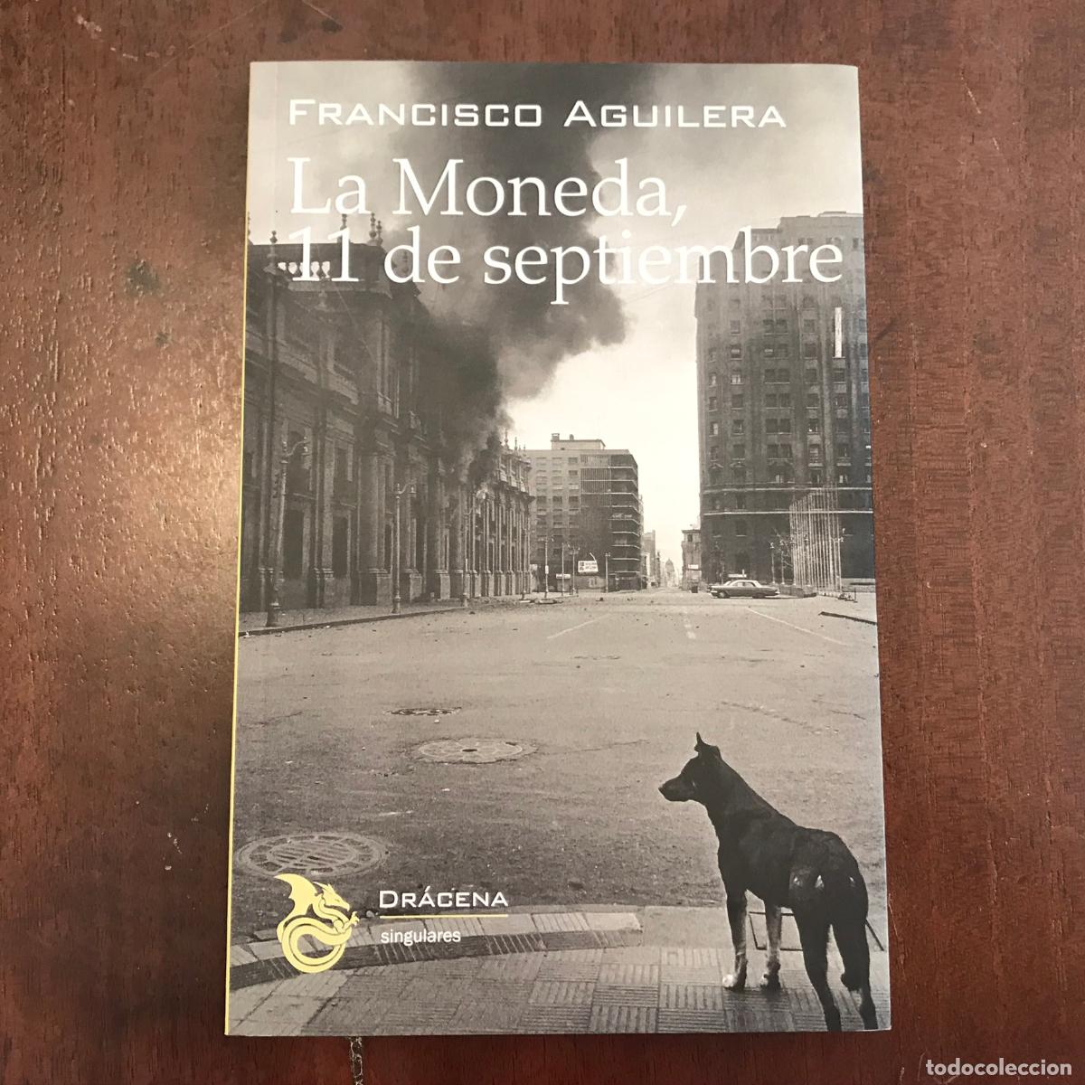 Libros: La Moneda, 11 de septiembre - Francisco Aguilera - Foto 1