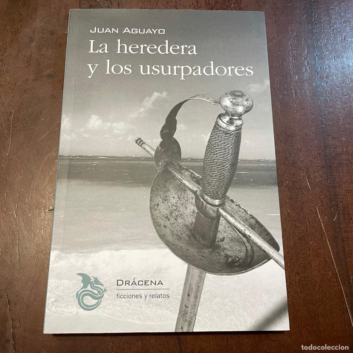 Libros: La heredera y los usurpadores - Juan Aguayo - Foto 1