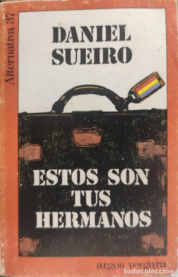 Libros: Estos son tus hermanos - Sueiro, Daniel - Foto 1