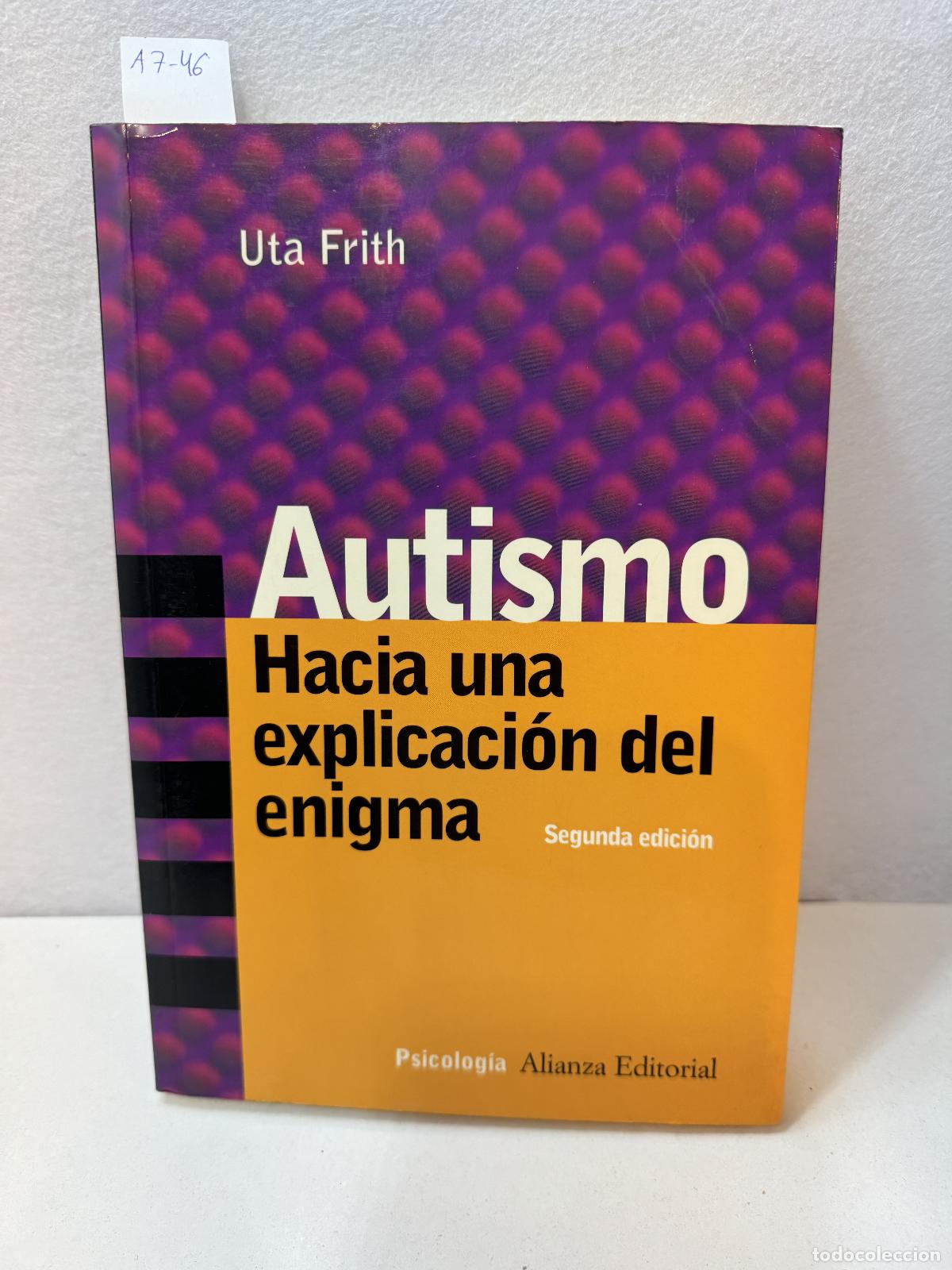 Libros: FRITH, Uta: - Autismo. Hacia una explicaci&oacute;n del enigma. - Foto 1