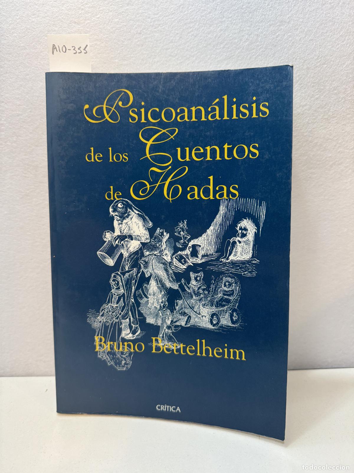 Libros: BETTELHEIM, Bruno: - Psicoan&aacute;lisis de los Cuentos de Hadas. - Foto 1