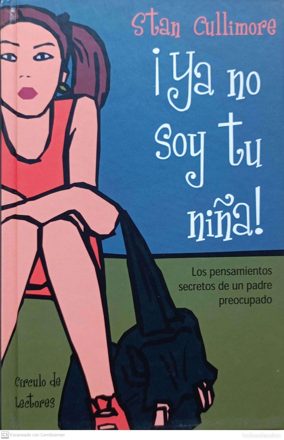 Libros: &iexcl;Ya no soy tu ni&ntilde;a! - Stan Cullimore - Foto 1