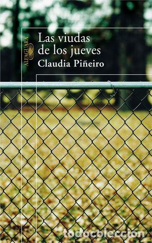 Libros: LAS VIUDAS DE LOS JUEVES - PI&Ntilde;EIRO, CLAUDIA - Foto 1