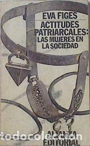 Libros: ACTITUDES PATRIARCALES - FIGES, EVA - Foto 1
