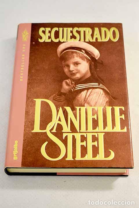 Libros: Secuestrado: Steel, Danielle.- Steel, Danielle - Foto 1