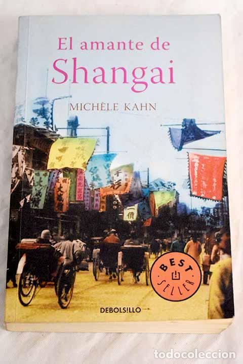 Libros: El amante de Shangai.- Kahn, Michele - Foto 1
