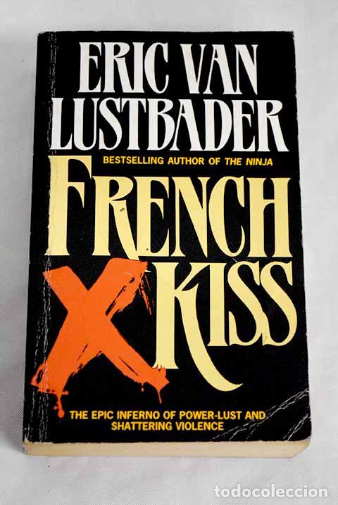 Libros: French kiss: Van Lustbader, Eric.- Van Lustbader, Eric - Foto 1