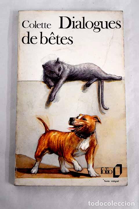Libros: Dialogues de b&ecirc;tes: Colette.- Colette - Foto 1