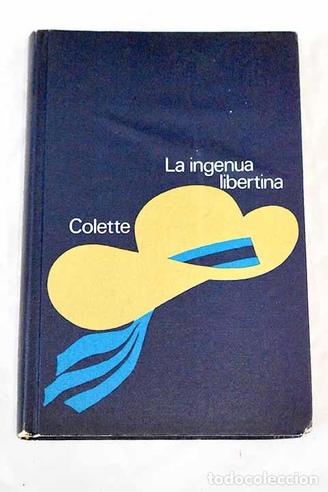 Libros: La ingenua libertina.- Colette - Foto 1