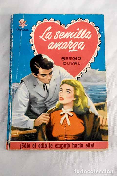 Libros: La semilla amarga: Duval, Sergio.- Duval, Sergio - Foto 1