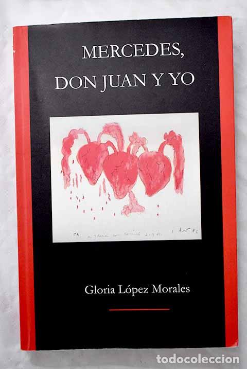 Libros: Mercedes, don Juan y yo.- L&oacute;pez Morales, Gloria