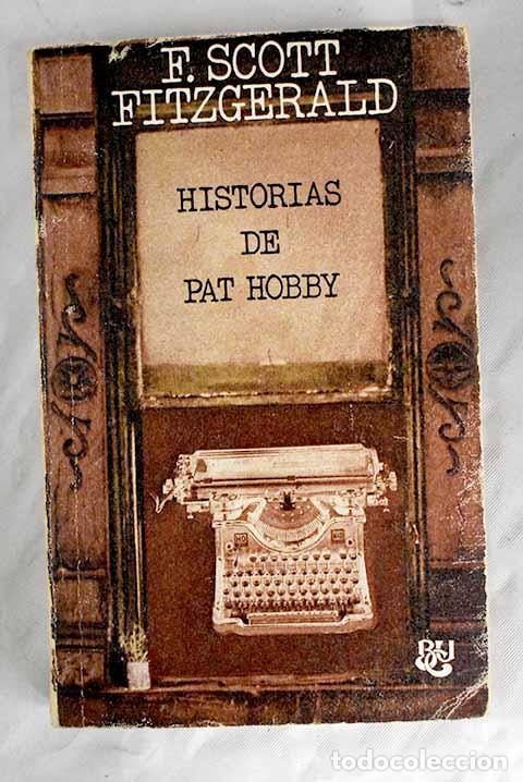 Libros: Historia de Pat Hobby.- Fitzgerald, Francis Scott - Foto 1