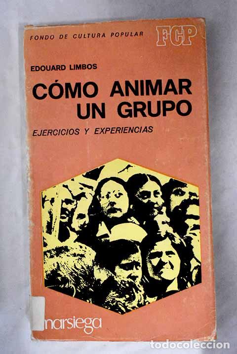 Libros: C&oacute;mo animar un grupo.- Limbos, Edouard - Foto 1