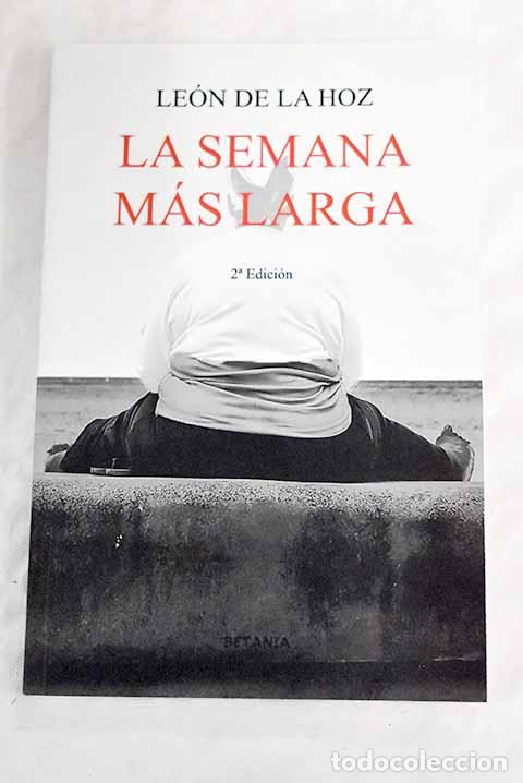 Libros: La semana m&aacute;s larga: Hoz, Le&oacute;n de la.- Hoz, Le&oacute;n de la - Foto 1