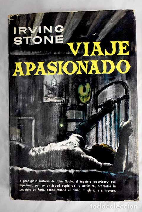 Libros: Viaje apasionado: Stone, Irving.- Stone, Irving - Foto 1