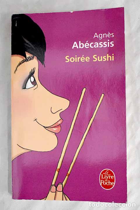 Libros: Soir&eacute;e sushi: Ab&eacute;cassis, Agnes.- Ab&eacute;cassis, Agnes - Foto 1