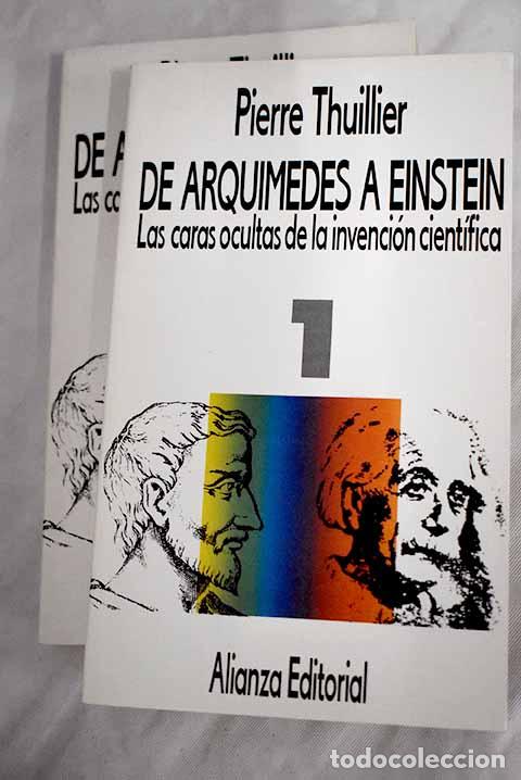 Libros: De Arqu&iacute;medes a Einstein: las caras ocultas de la invenci&oacute;n cient&iacute;fica.- Thuillier, Pierre - Foto 1