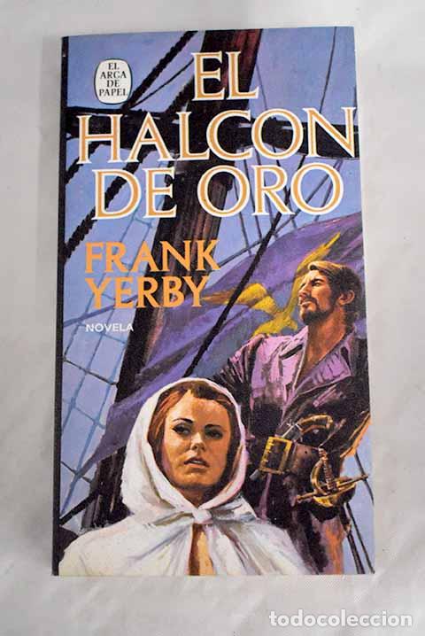 Libros: El halc&oacute;n de oro: Yerby, Frank.- Yerby, Frank - Foto 1