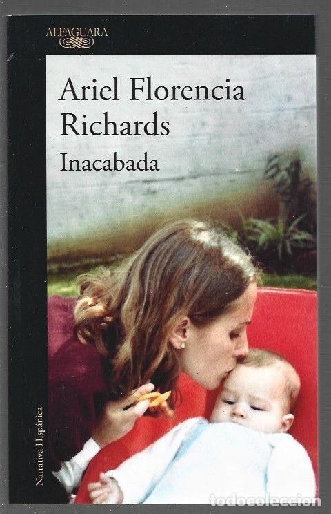 Libros: INACABADA - FLORENCIA RICHARDS, ARIEL - Foto 1