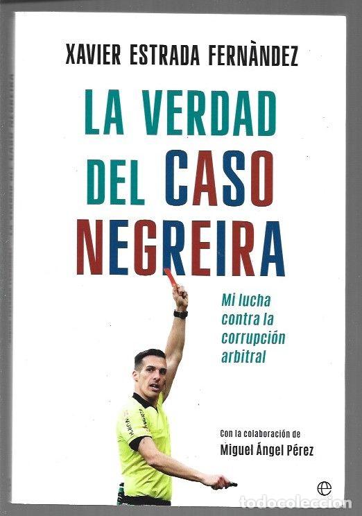 Libros: VERDAD DEL CASO NEGREIRA - LA - ESTRADA FERNANDEZ, XAVIER