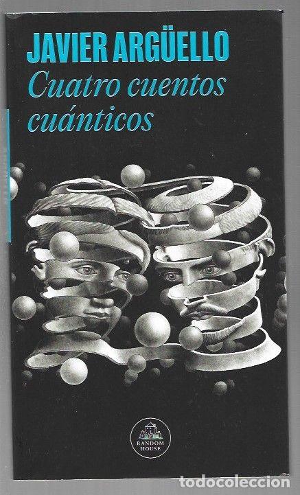 Libros: CUATRO CUENTOS CUANTICOS - ARG&Uuml;ELLO, JAVIER - Foto 1