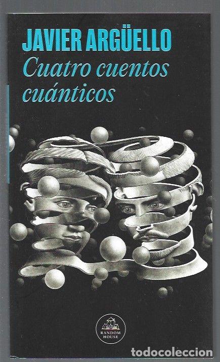Libros: CUATRO CUENTOS CUANTICOS - ARG&Uuml;ELLO, JAVIER - Foto 1